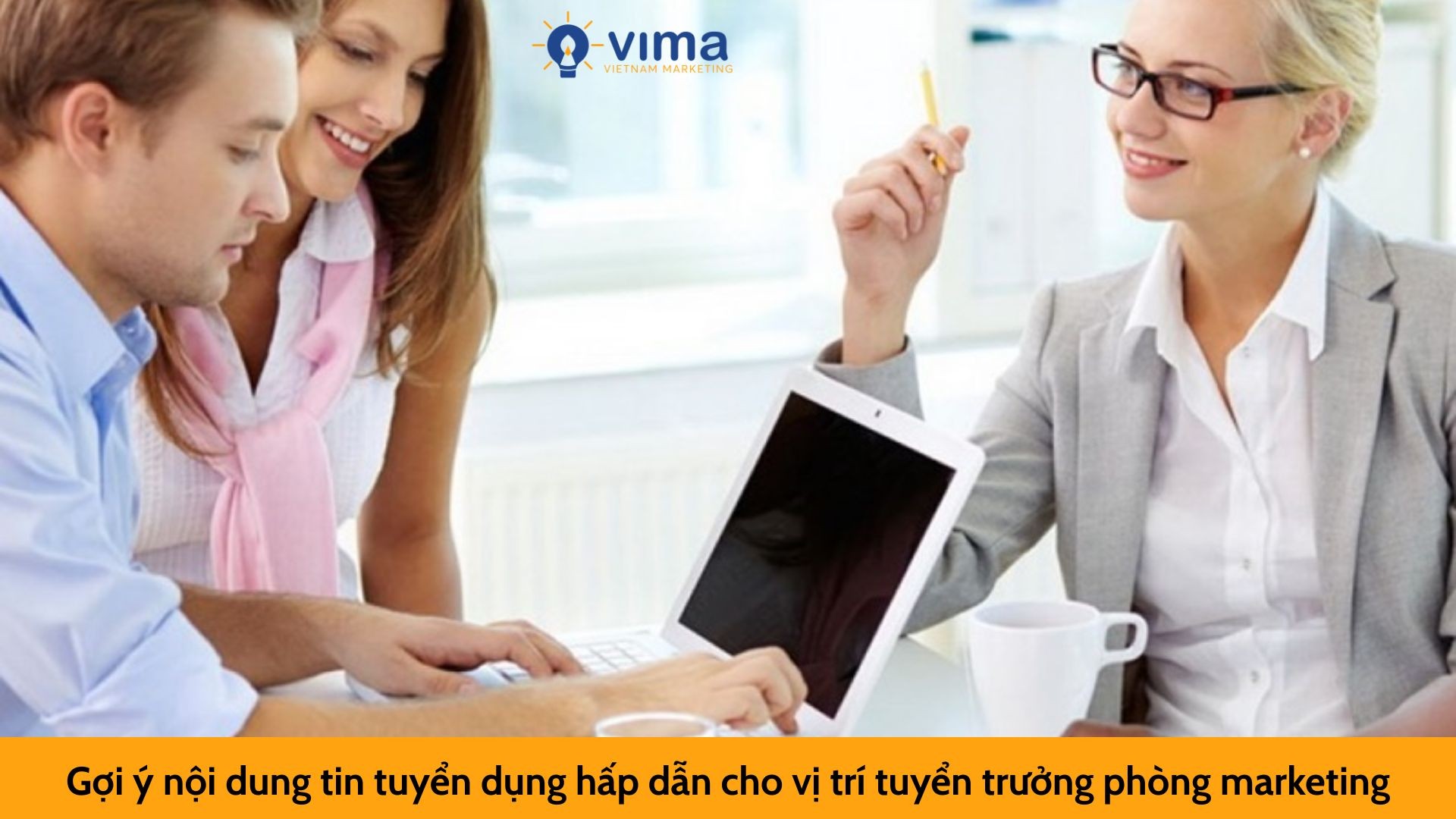 Gợi ý nội dung tin tuyển dụng hấp dẫn cho vị trí tuyển trưởng phòng marketing